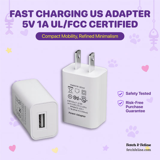 Fast Charging US Adapter 5V 1A UL/FCC Certified - Fetch & Feline™️